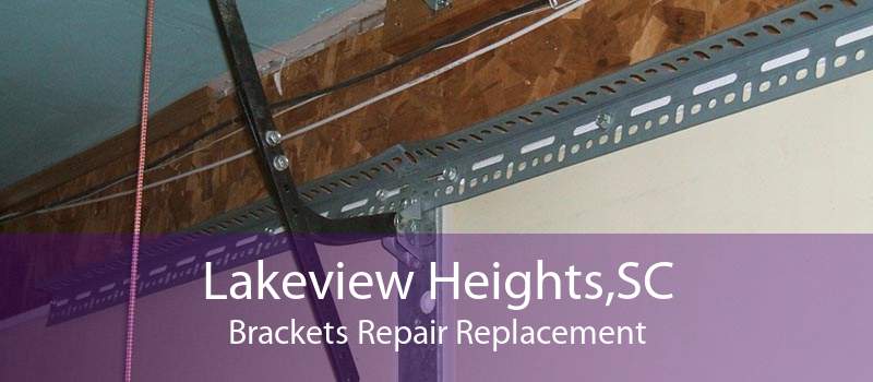 Lakeview Heights,SC Brackets Repair Replacement