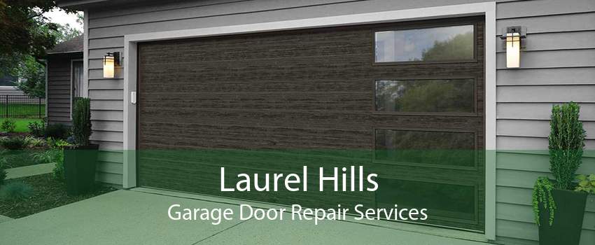 Laurel Hills Garage Door Repair Services