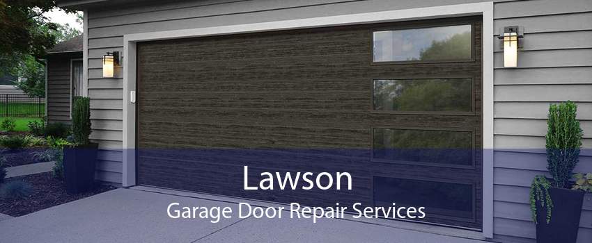 Lawson Garage Door Repair Services