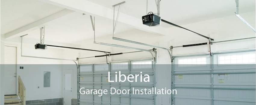 Liberia Garage Door Installation
