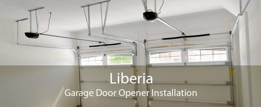 Liberia Garage Door Opener Installation