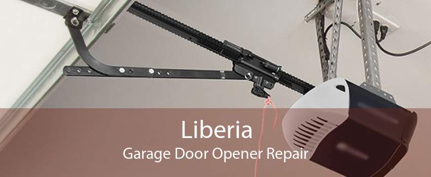 Liberia Garage Door Opener Repair
