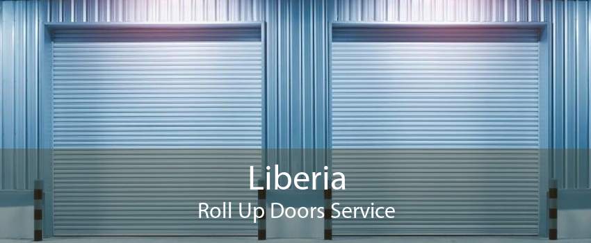 Liberia Roll Up Doors Service
