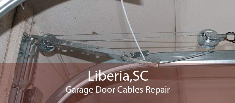 Liberia,SC Garage Door Cables Repair