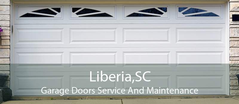Liberia,SC Garage Doors Service And Maintenance