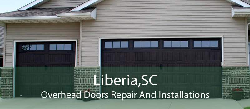 Liberia,SC Overhead Doors Repair And Installations