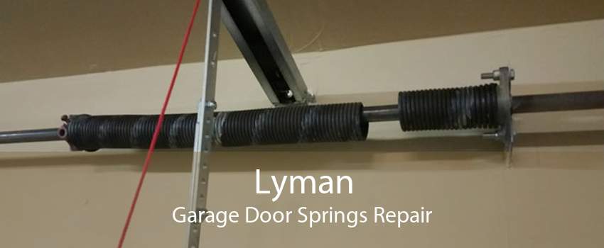 Lyman Garage Door Springs Repair