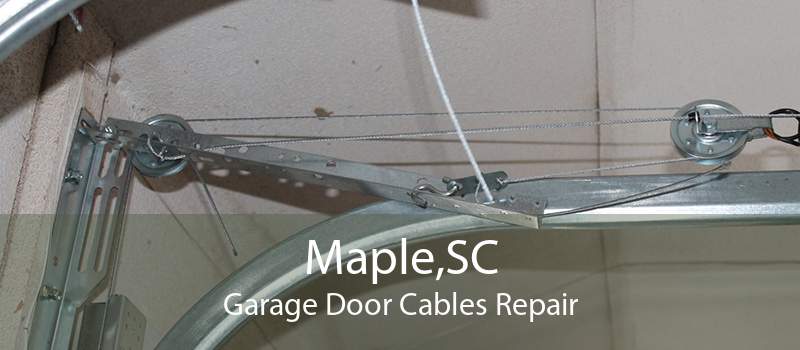 Maple,SC Garage Door Cables Repair