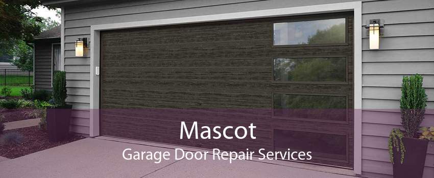 Mascot Garage Door Repair Services