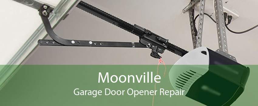 Moonville Garage Door Opener Repair