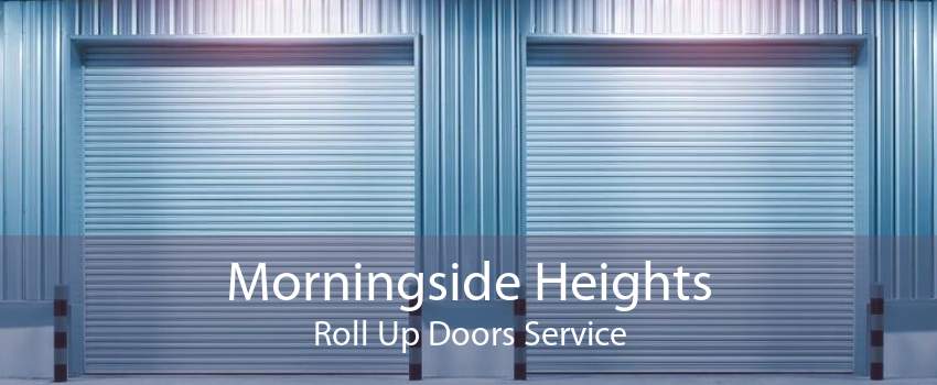 Morningside Heights Roll Up Doors Service