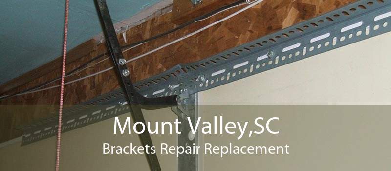 Mount Valley,SC Brackets Repair Replacement