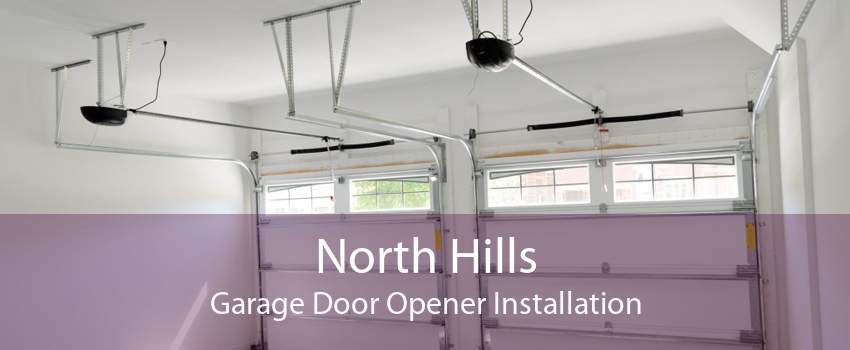 North Hills Garage Door Opener Installation