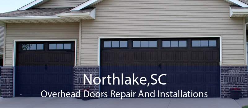 Northlake,SC Overhead Doors Repair And Installations