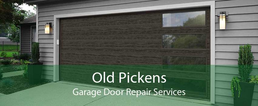 Old Pickens Garage Door Repair Services