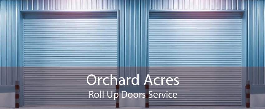 Orchard Acres Roll Up Doors Service
