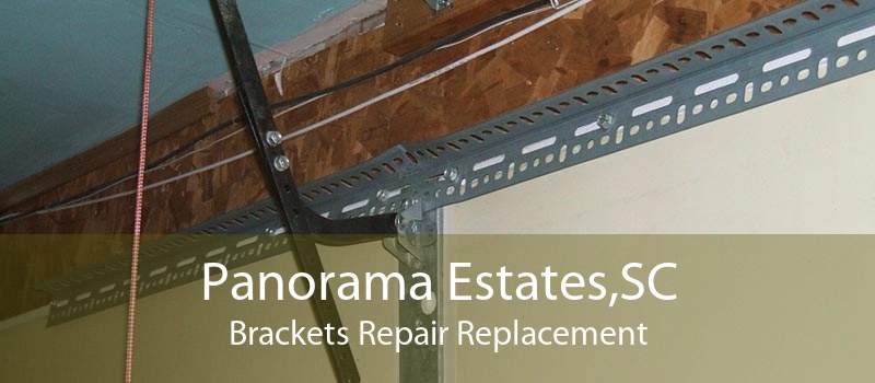 Panorama Estates,SC Brackets Repair Replacement