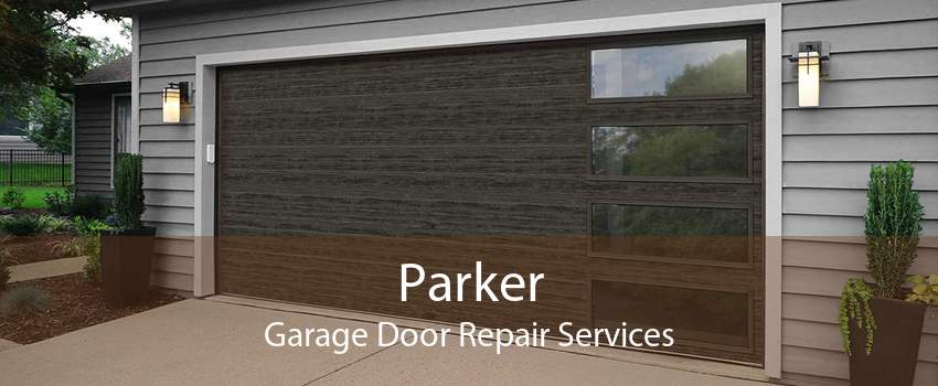 Parker Garage Door Repair Services
