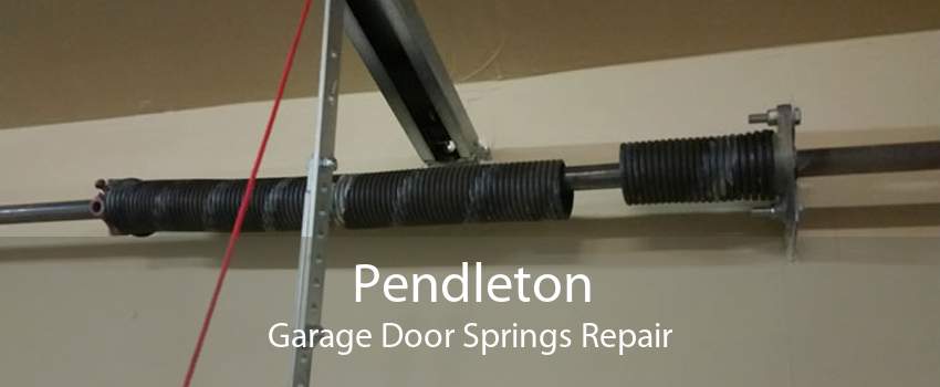 Pendleton Garage Door Springs Repair