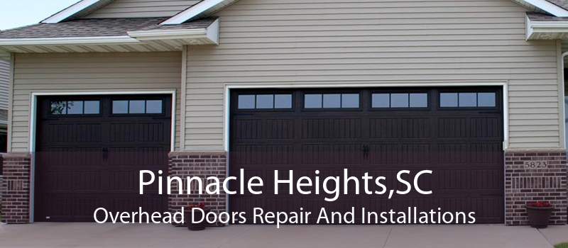 Pinnacle Heights,SC Overhead Doors Repair And Installations