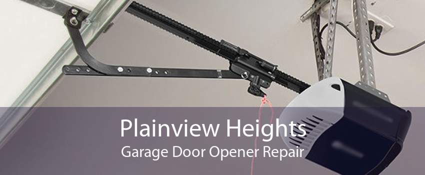 Plainview Heights Garage Door Opener Repair