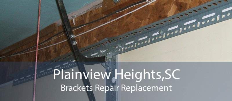 Plainview Heights,SC Brackets Repair Replacement