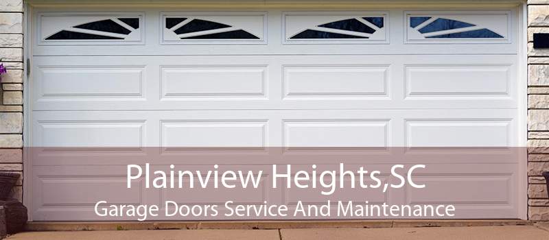 Plainview Heights,SC Garage Doors Service And Maintenance
