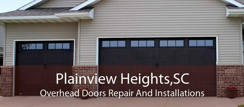 Plainview Heights,SC Overhead Doors Repair And Installations