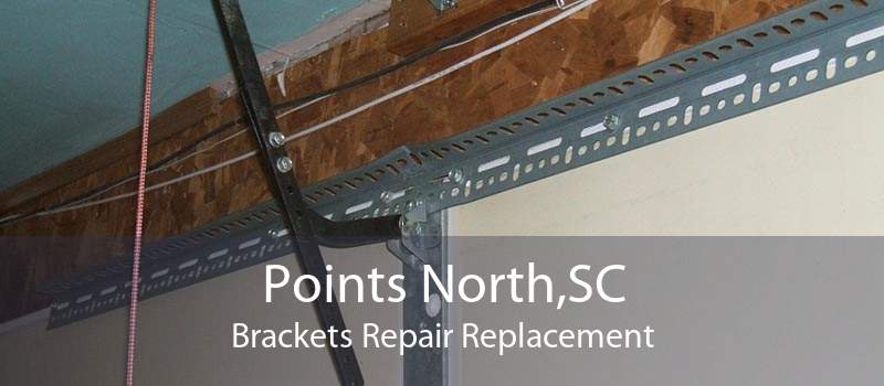 Points North,SC Brackets Repair Replacement
