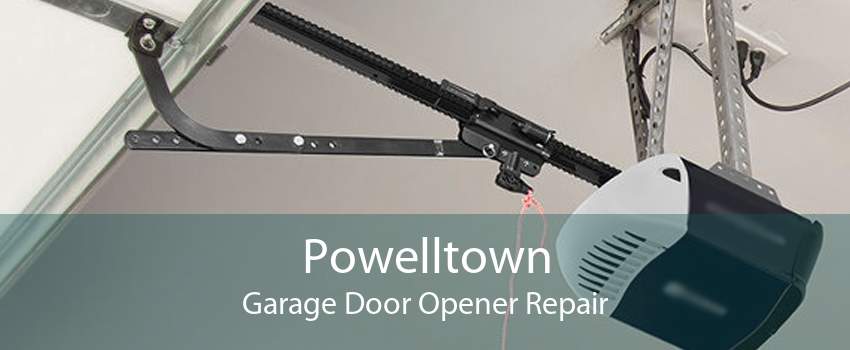 Powelltown Garage Door Opener Repair