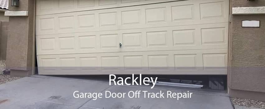 Rackley Garage Door Off Track Repair