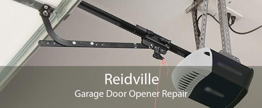 Reidville Garage Door Opener Repair