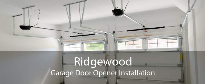 Ridgewood Garage Door Opener Installation