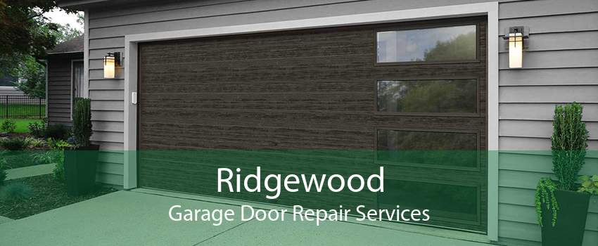 Ridgewood Garage Door Repair Services