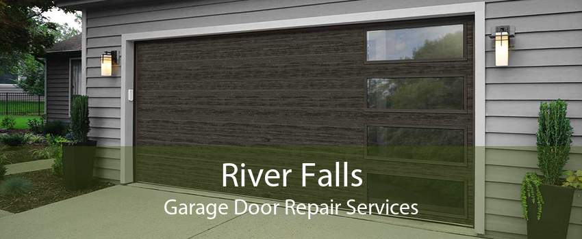 River Falls Garage Door Repair Services
