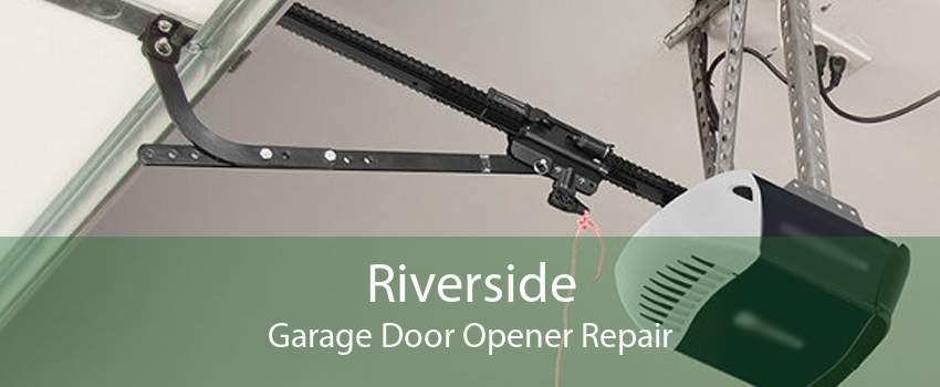 Riverside Garage Door Opener Repair