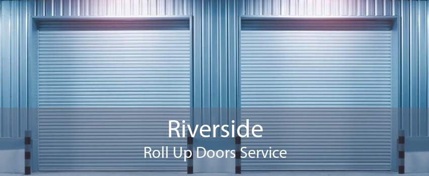 Riverside Roll Up Doors Service