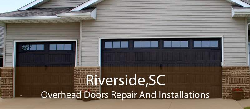 Riverside,SC Overhead Doors Repair And Installations