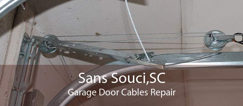 Sans Souci,SC Garage Door Cables Repair