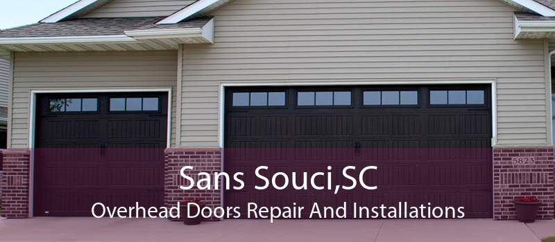 Sans Souci,SC Overhead Doors Repair And Installations