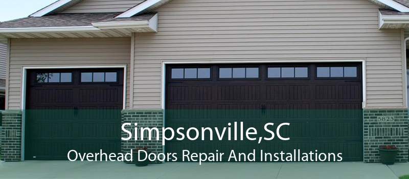 Simpsonville,SC Overhead Doors Repair And Installations