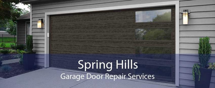 Spring Hills Garage Door Repair Services