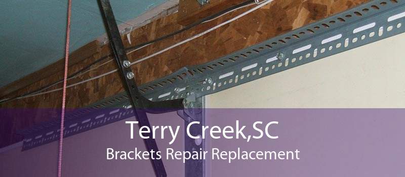 Terry Creek,SC Brackets Repair Replacement