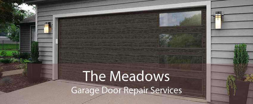 The Meadows Garage Door Repair Services