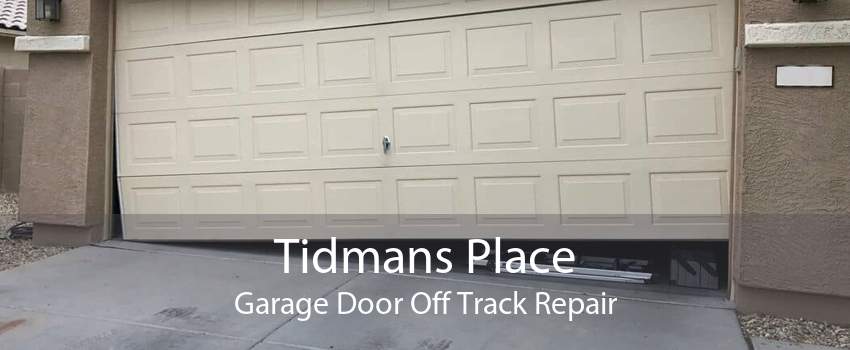 Tidmans Place Garage Door Off Track Repair