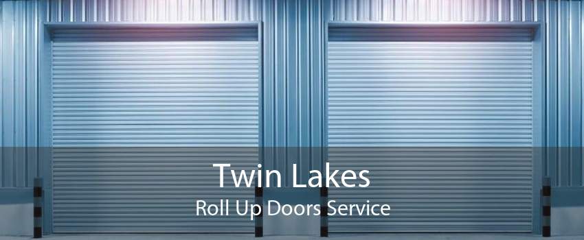 Twin Lakes Roll Up Doors Service