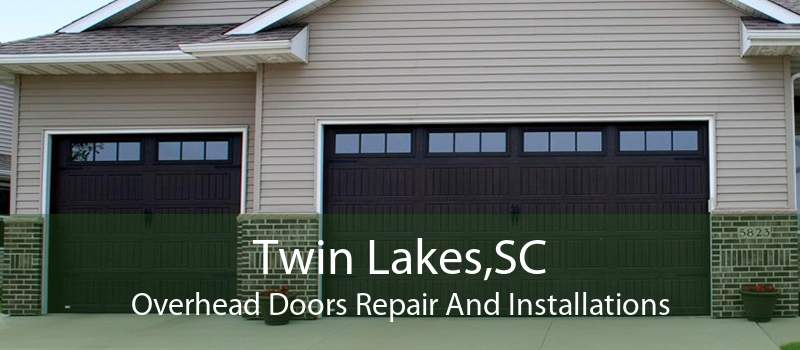 Twin Lakes,SC Overhead Doors Repair And Installations