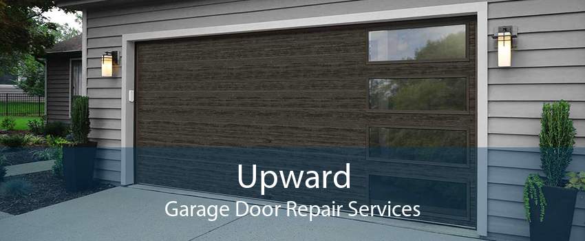 Upward Garage Door Repair Services