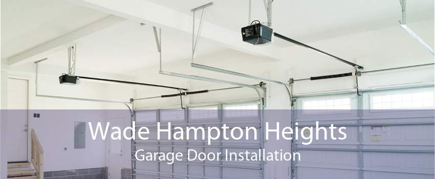 Wade Hampton Heights Garage Door Installation