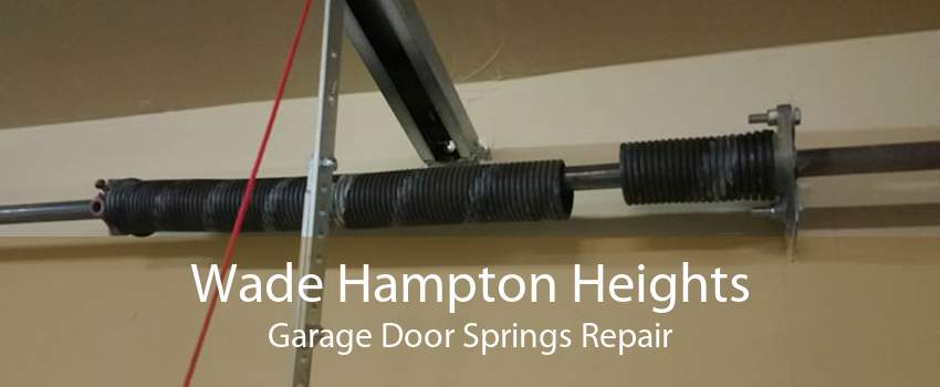 Wade Hampton Heights Garage Door Springs Repair